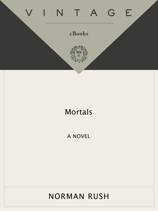 Mortals Norman Rush