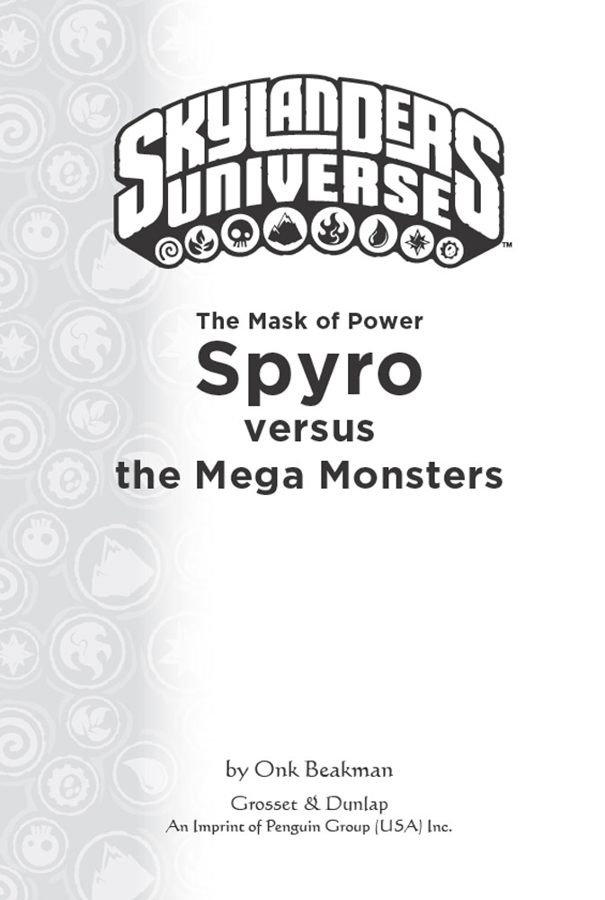 Mask Of Power Spyro Versus The Mega Monsters 9781101610954 Beakman