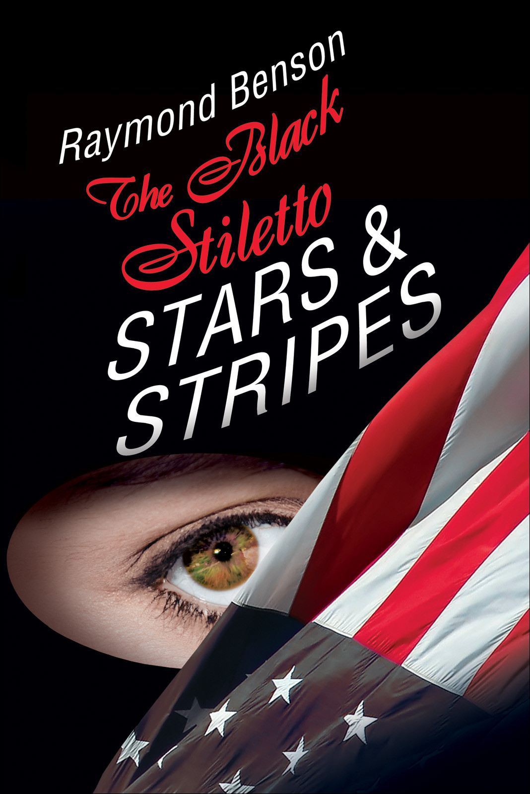 The Black Stiletto Stars Stripes Raymond Benson