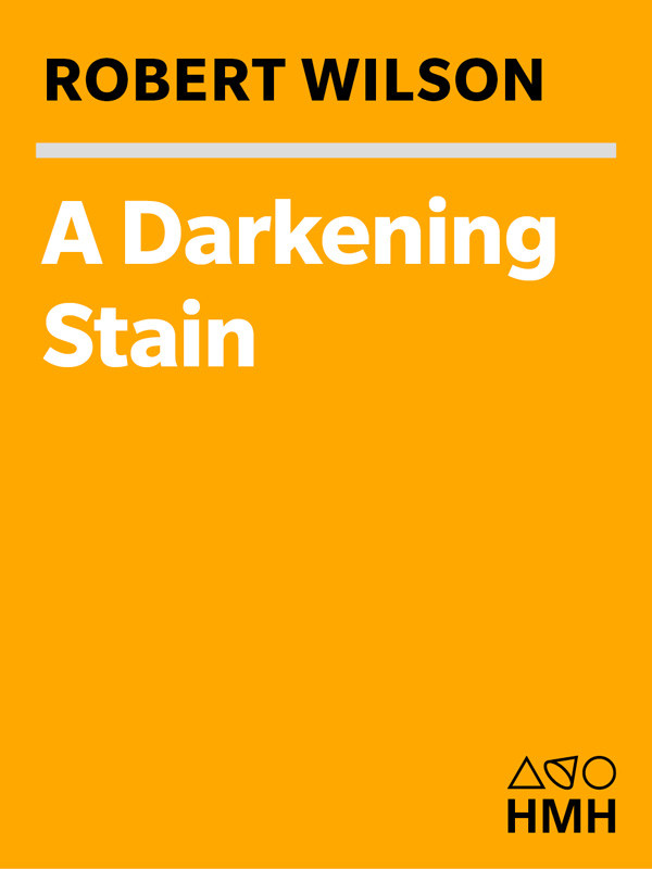 A Darkening Stain Robert Wilson