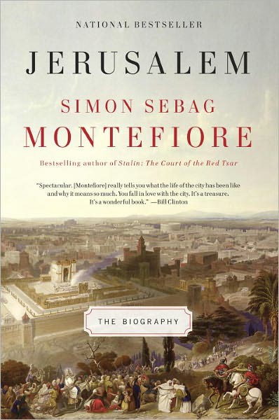 Jerusalem The Biography Simon Sebag Montefiore