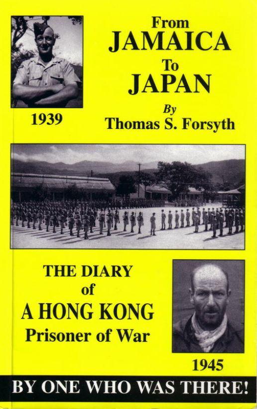 Thomas Forsyth The Diary Of A Hong Kong Prisoner Of War From Jamaica To Japan
