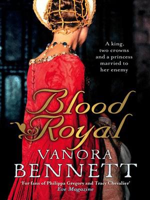 Blood Royal Vanora Bennett