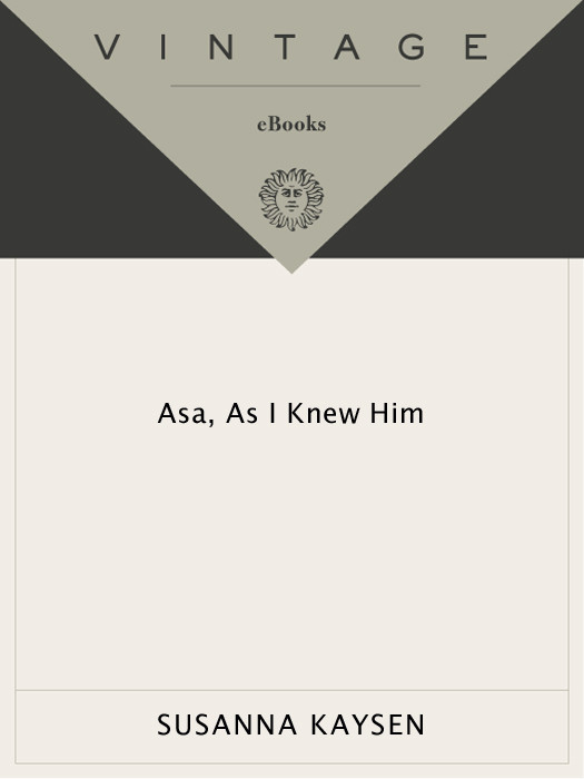 Asa As I Knew Him Susanna Kaysen