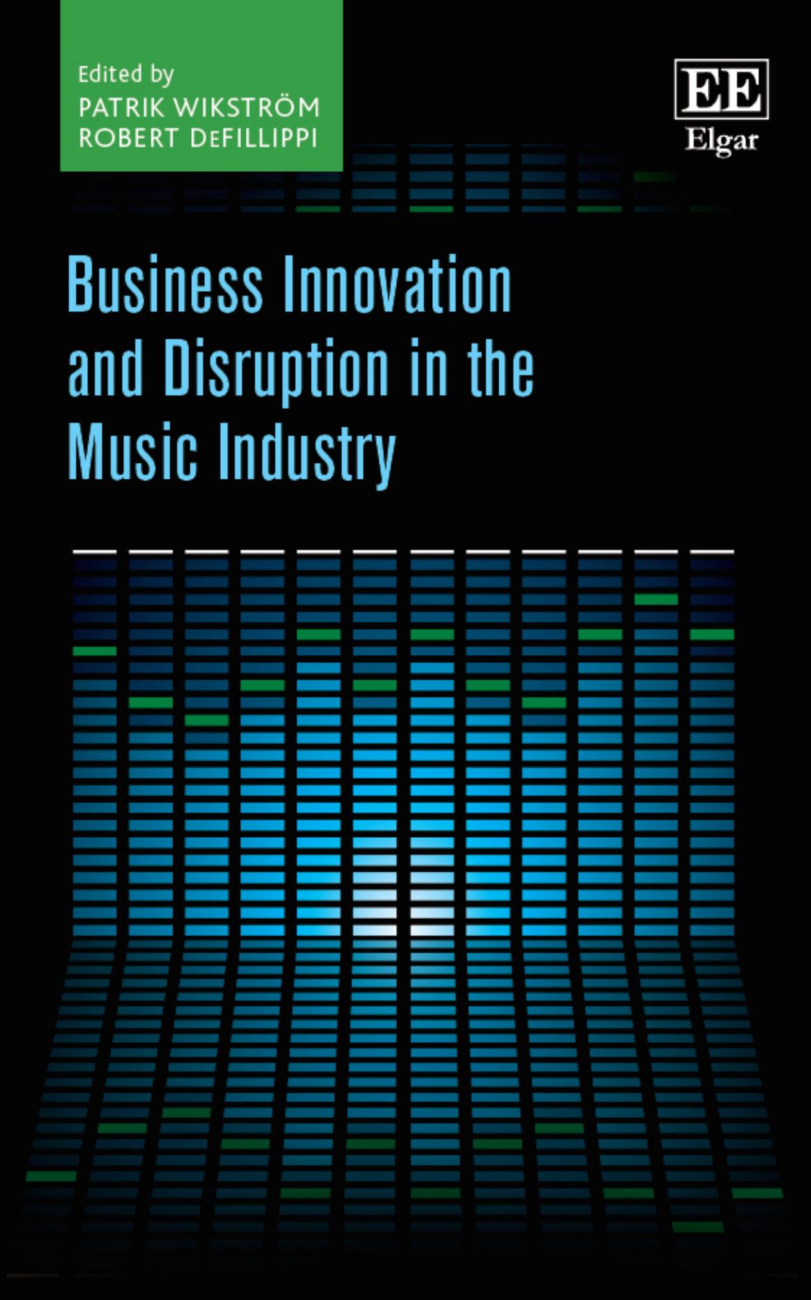 Business Innovation And Disruption In The Music Industry Patrik Wikstrm