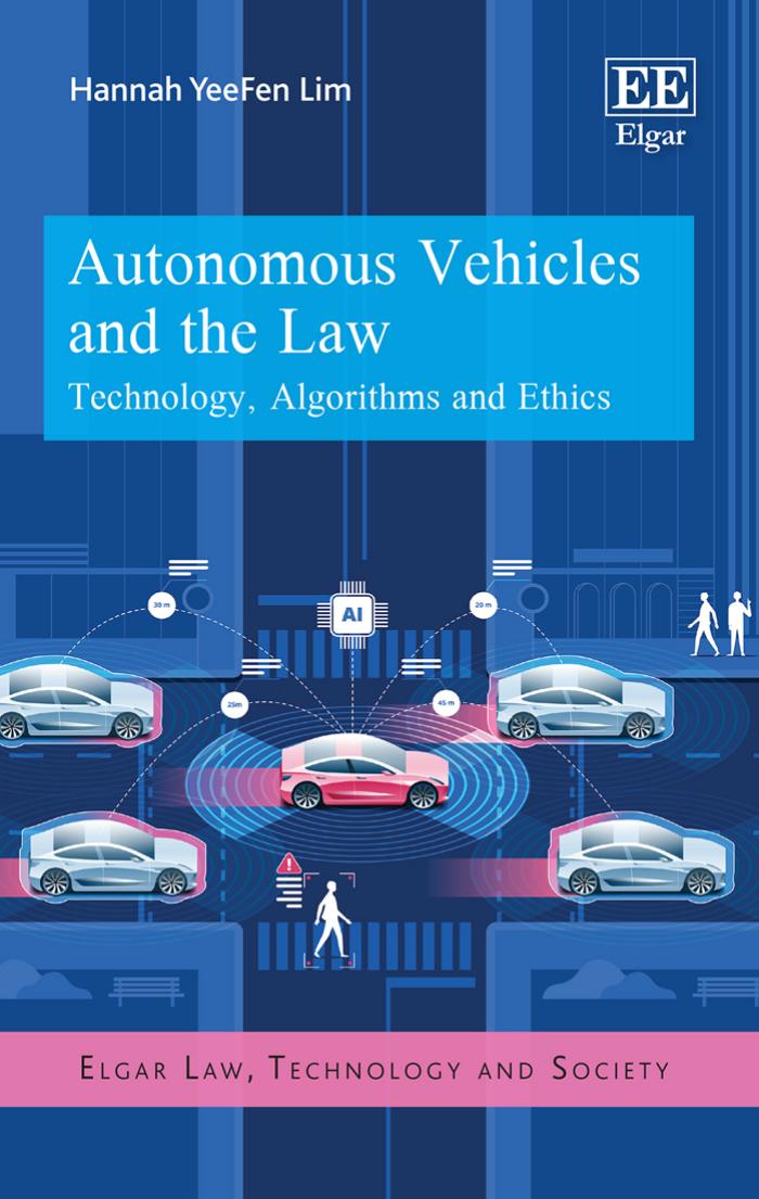 Autonomous Vehicles And The Law Technology Algorithms And Ethics Hannah Yeefen Lim