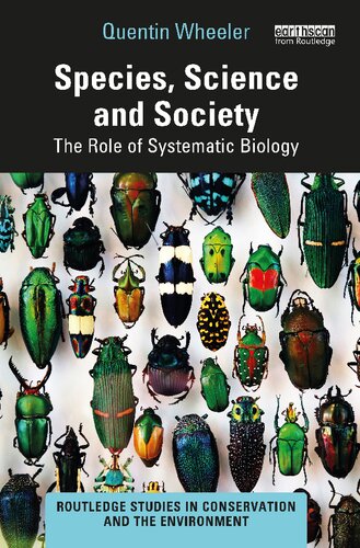 Species Science And Society The Role Of Systematic Biology Quentin Wheeler