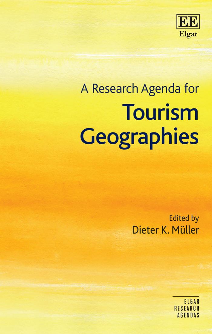 A Research Agenda For Tourism Geographies Dieter K Mller