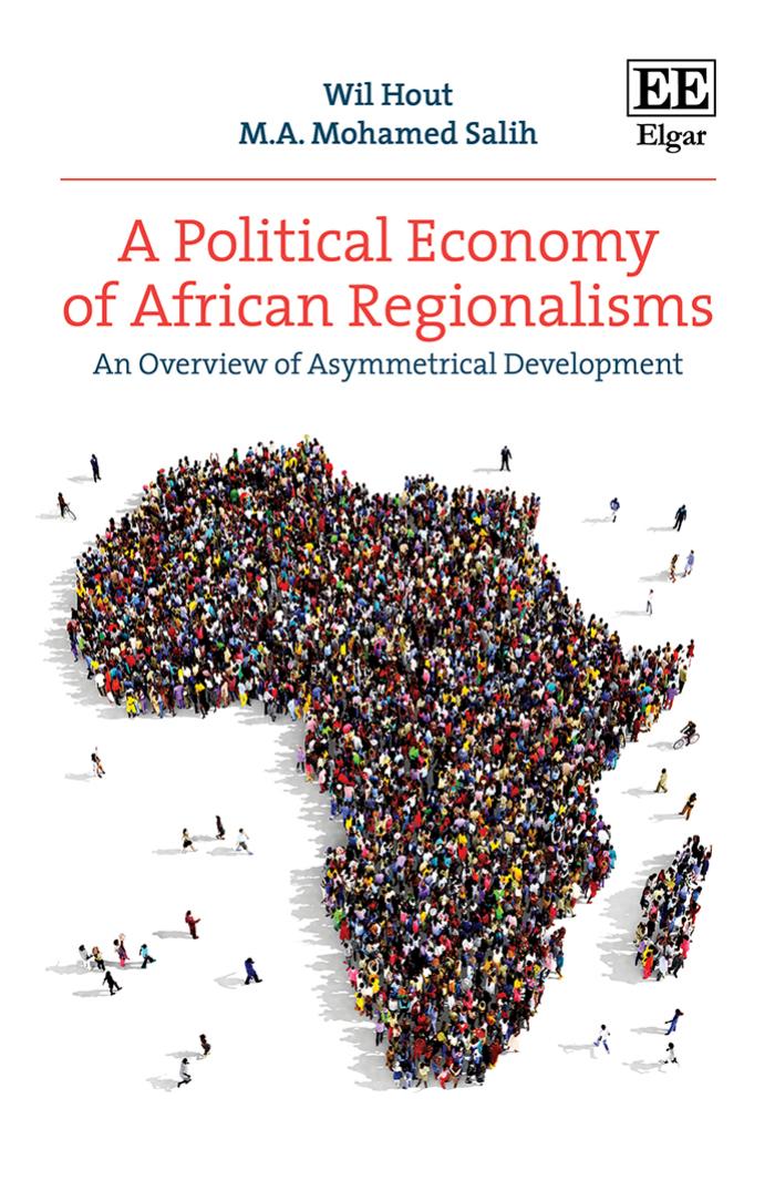 A Political Economy Of African Regionalisms An Overview Of Asymmetrical Development Wil Hout