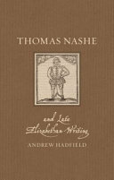 Thomas Nashe And Late Elizabethan Writing Andrew Hadfield