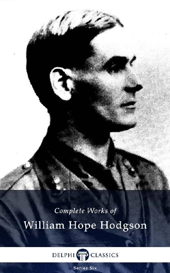 Complete Works Of William Hope Hodgson William Hope Hodgson