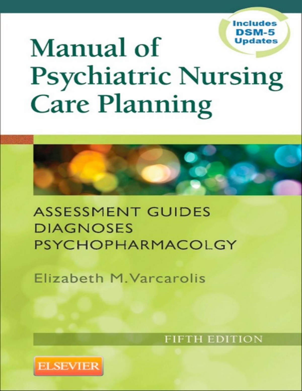 Manual Of Psychiatric Nursing Care Planning Elizabeth M Varcarolis