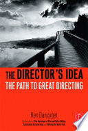 The Directors Idea Ken Dancyger