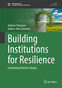 Building Institutions For Resilience Combatting Climate Change Andrew Simmons