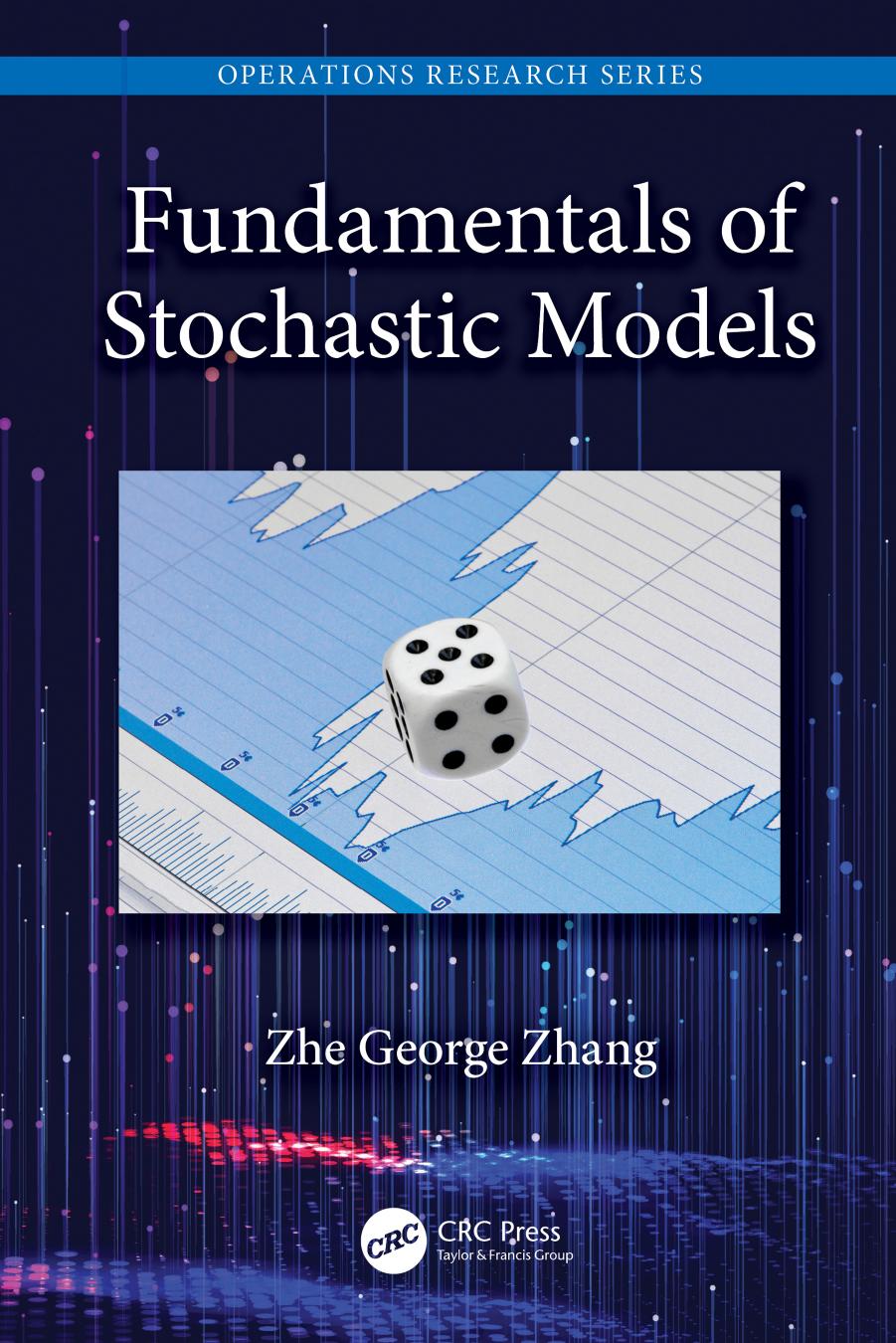 Fundamentals Of Stochastic Models Zhe George Zhang