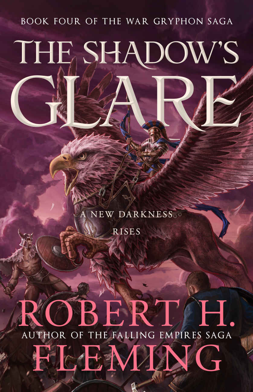 The Shadows Glare The War Gryphon Saga Book 4 Robert H Fleming