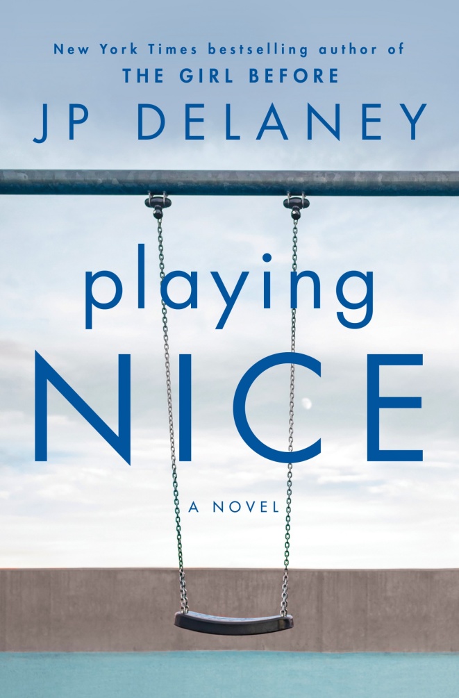 Playing Nice A Novel Jp Delaney