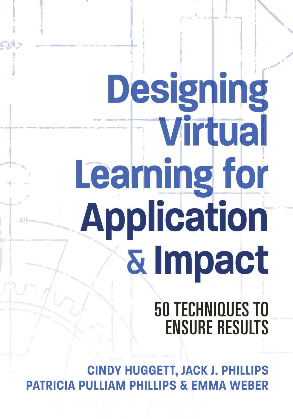 Designing Virtual Learning For Application And Impact Jack Phillips