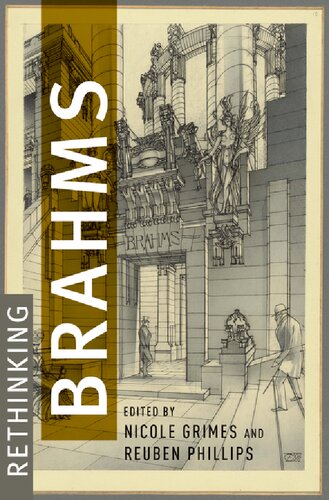 Rethinking Brahms Nicole Grimes Reuben Phillips Editors