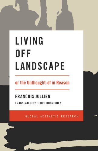 Living Off Landscape Francois Jullien