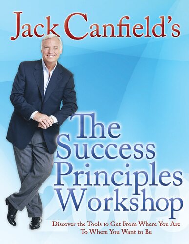The Success Principles Workshop Jack Canfield Arnold Patent