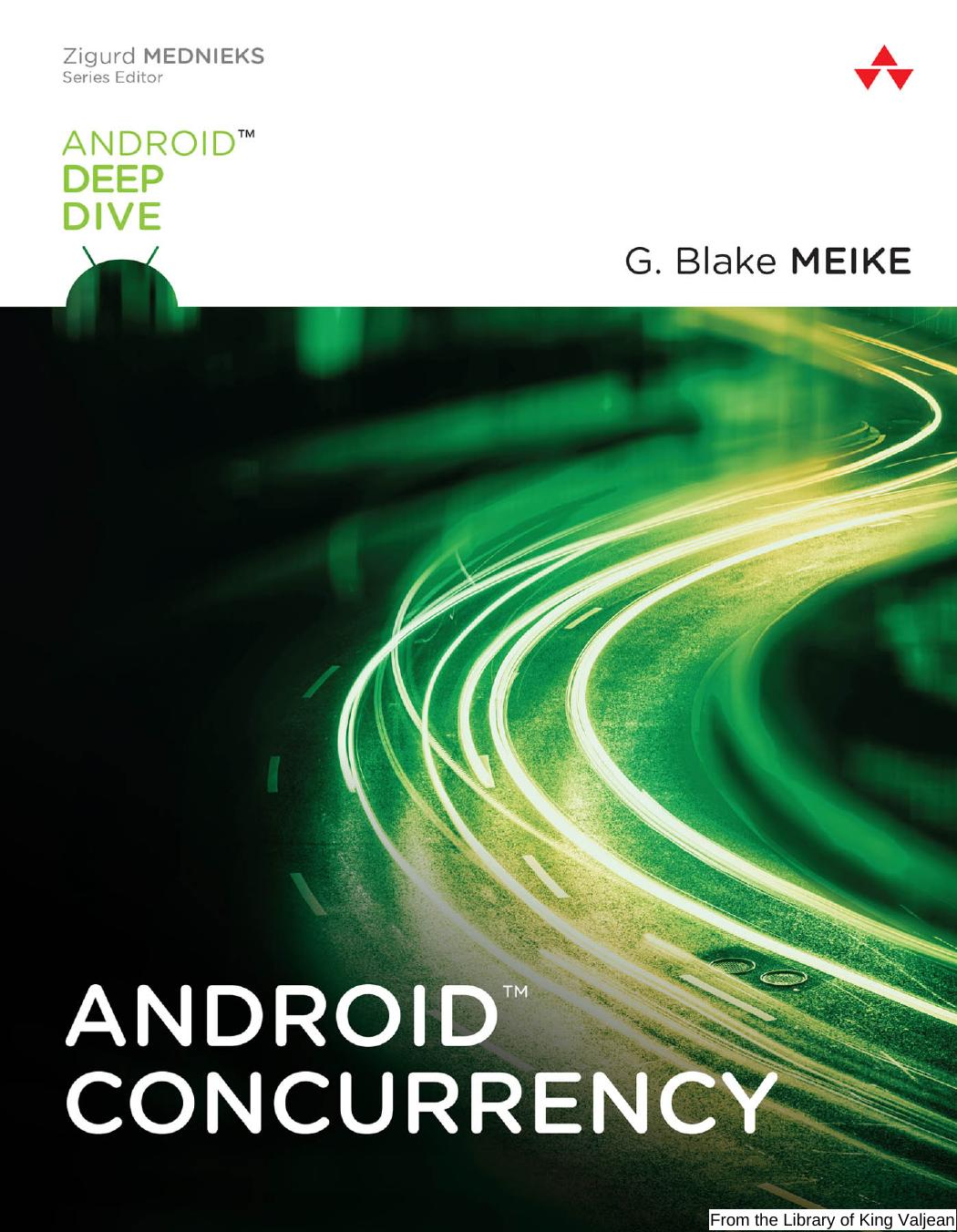 Android Concurrency G Blake Meike