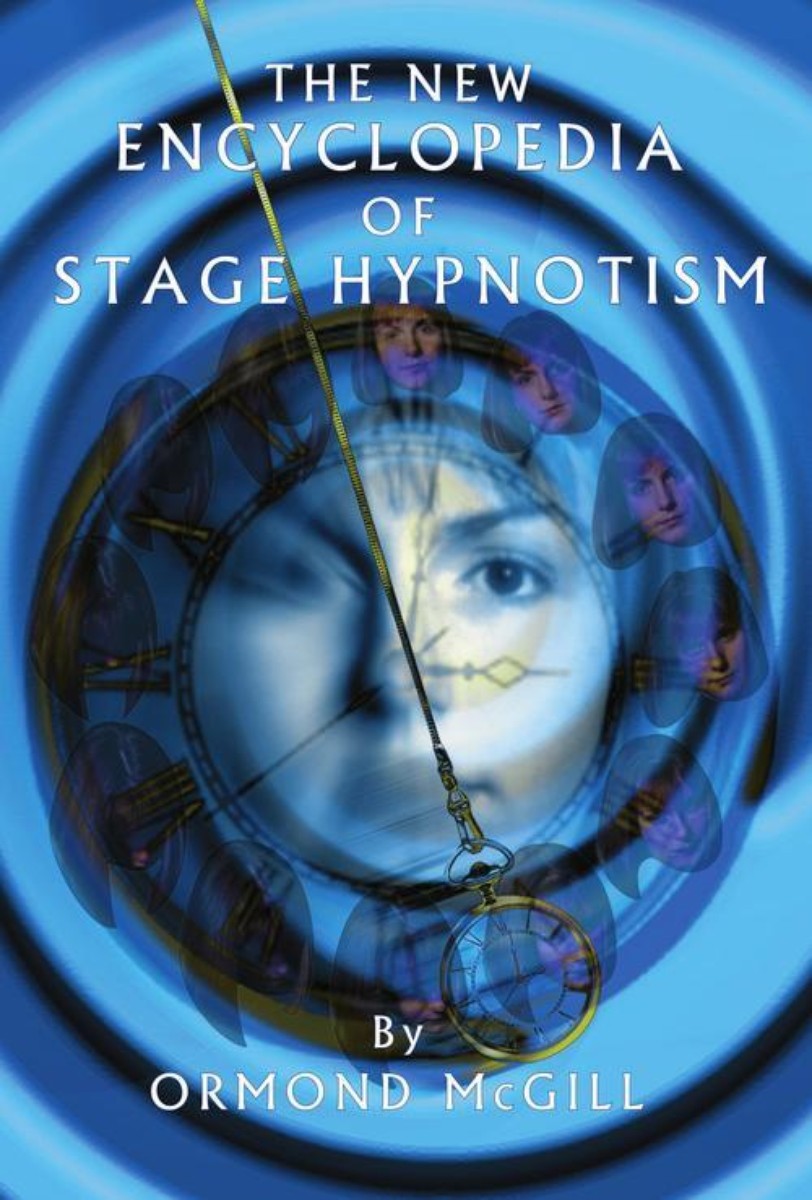 The New Encyclopedia Of Stage Hypnotism Ormond Mcgill