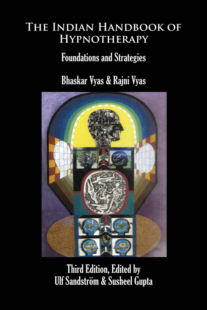 The Indian Handbook Of Hypnotherapy Third Edition Foundations And Strategies Vyas