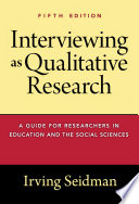 Interviewing As Qualitative Research A Guide For Researchers In Education And The Social Sciences Irving Seidman