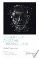 Rough Sex And The Criminal Law Global Perspectives Hannah Bows