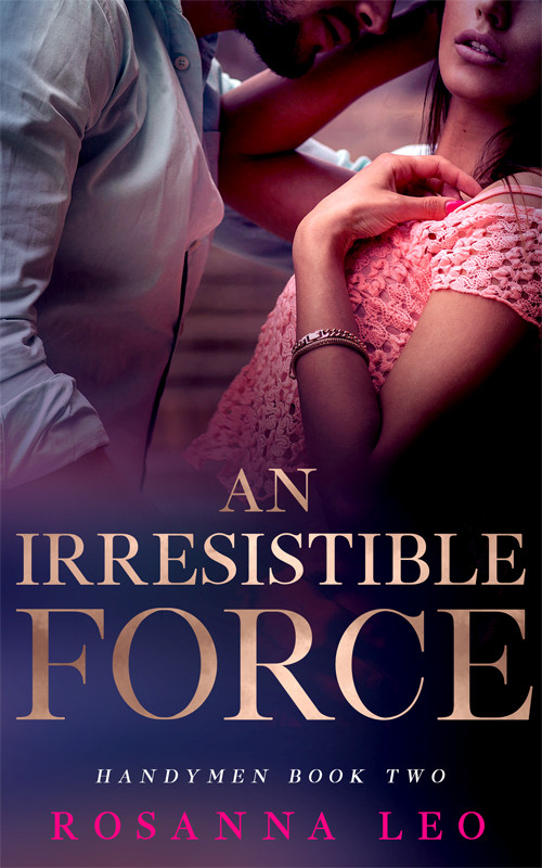 An Irresistible Force Rosanna Leo