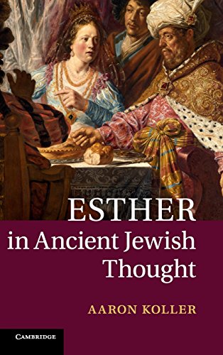 Esther In Ancient Jewish Thought Aaron Koller