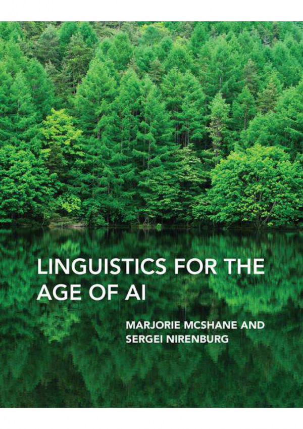 Linguistics For The Age Of Ai Marjorie Joan Mcshane Sergei Nirenburg