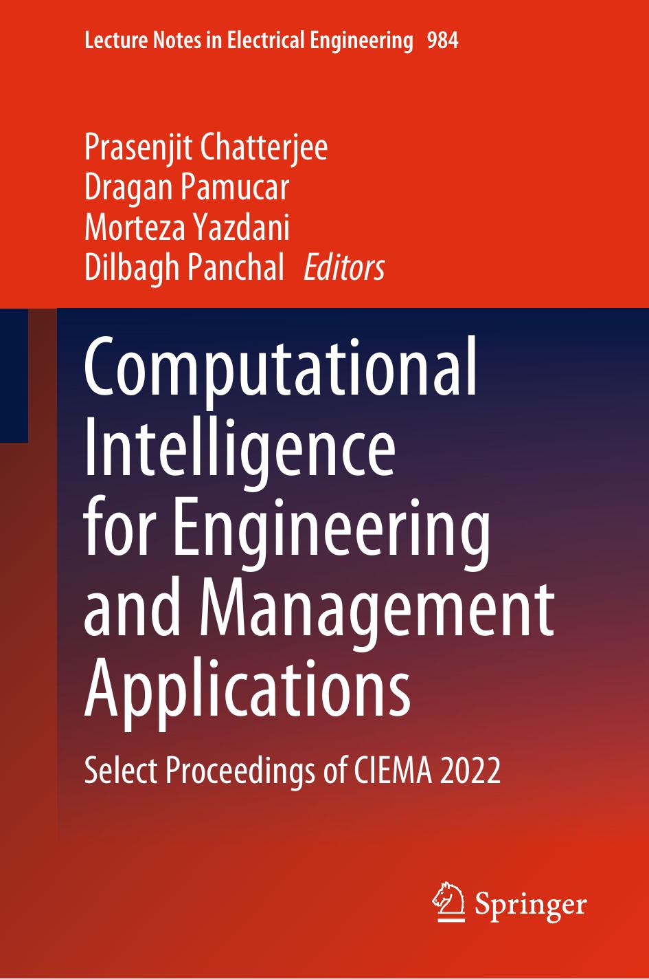 Computational Intelligence For Engineering And Management Applications Select Proceedings Of Ciema 2022 Prasenjit Chatterjee