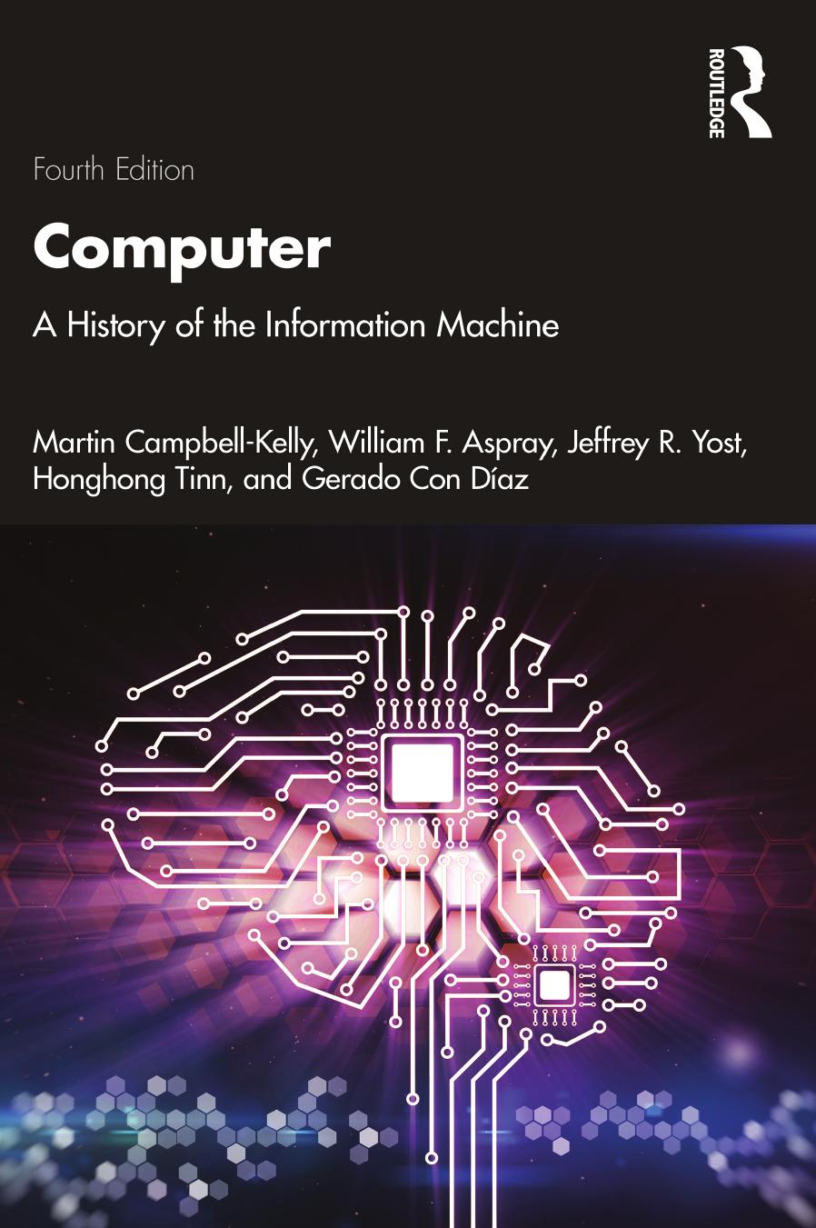 Computer A History Of The Information Machine 4th Edition Martin Campbellkelly