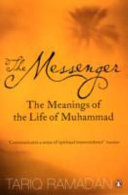 The Messenger The Meanings Of The Life Of Muhammad Tariq Ramadan