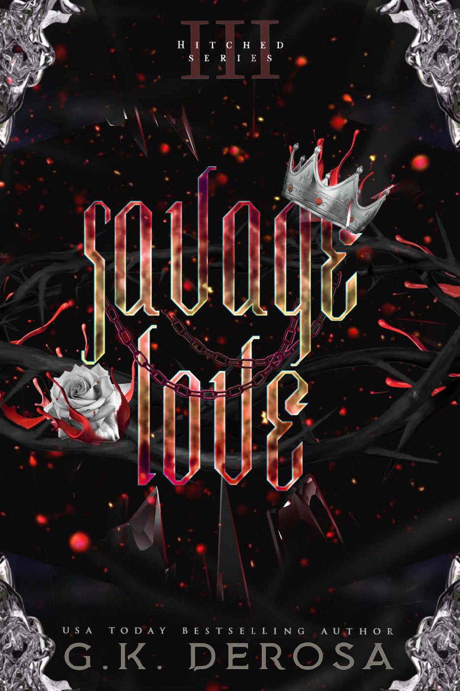 Savage Love The Hitched Live Series Book 3 Gk Derosa