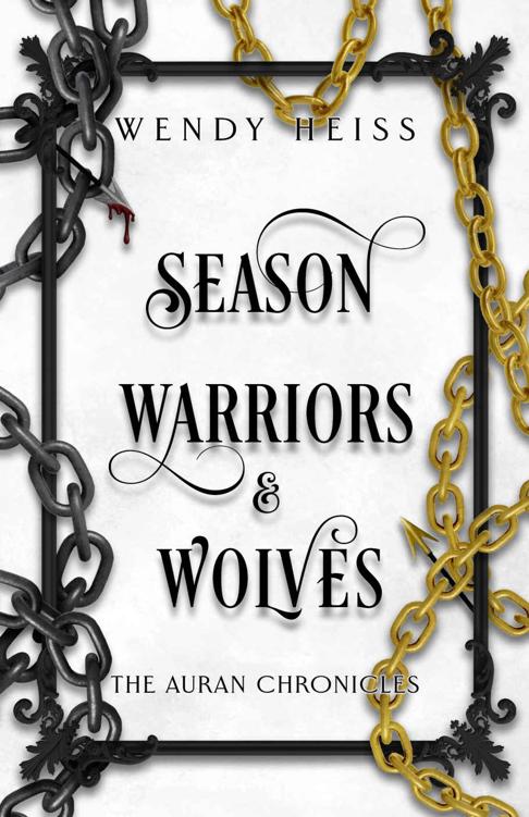 Season Warriors Wolves The Auran Chronicles Book 3 Wendy Heiss