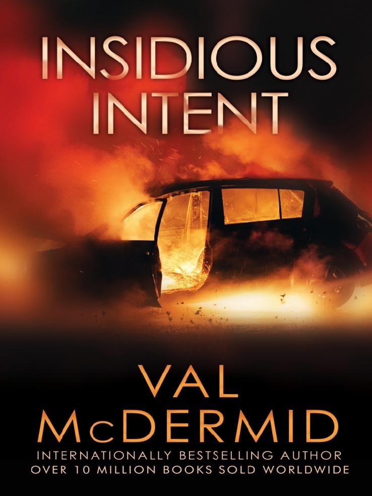Insidious Intent Tony Hill Carol Jordan 10 Val Mcdermid