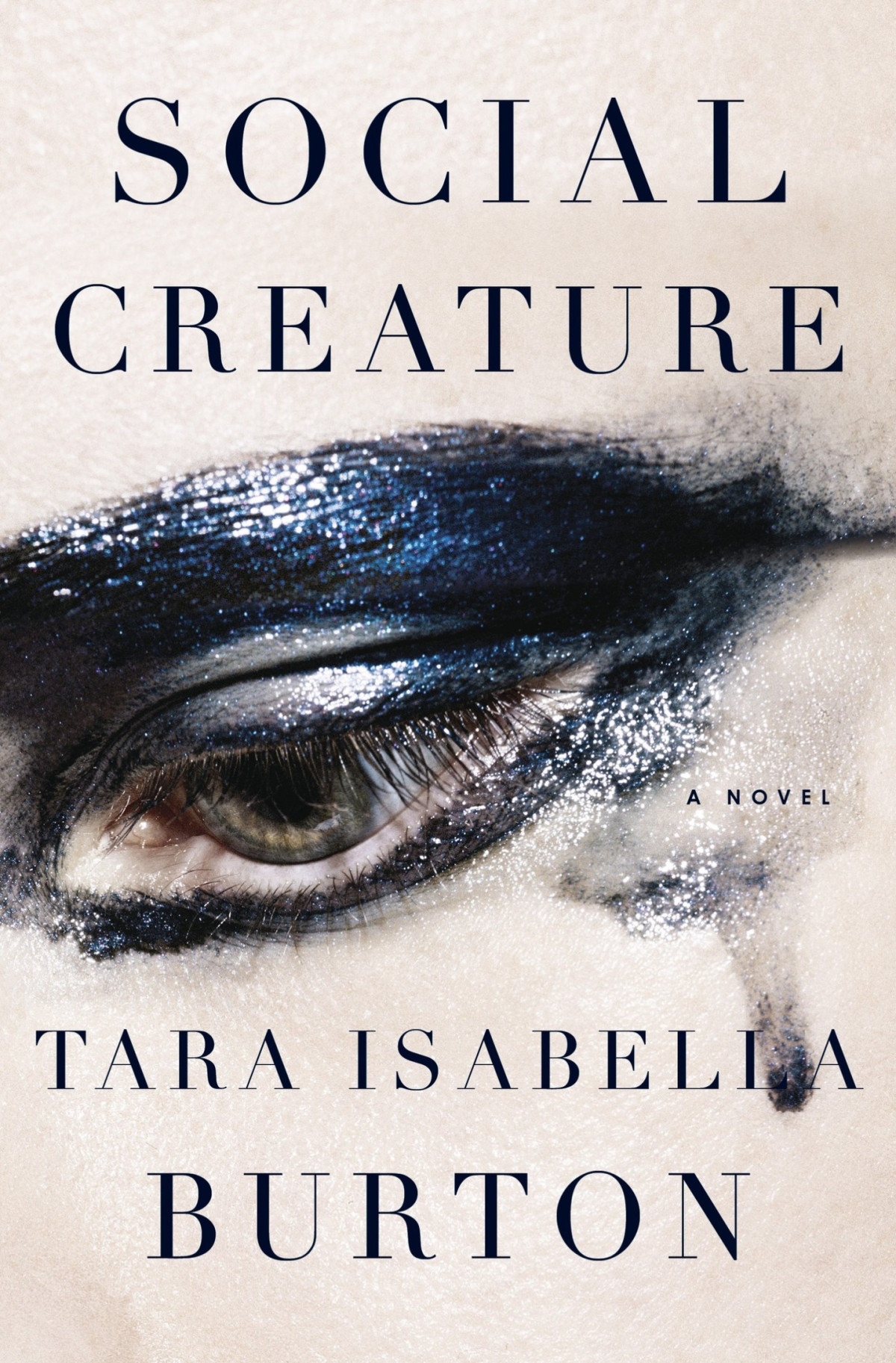 Social Creature A Novel Tara Isabella Burton
