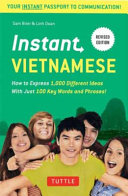 Instant Vietnamese How To Express 1000 Different Ideas With Just 100 Key Words And Phrases Sam Brier