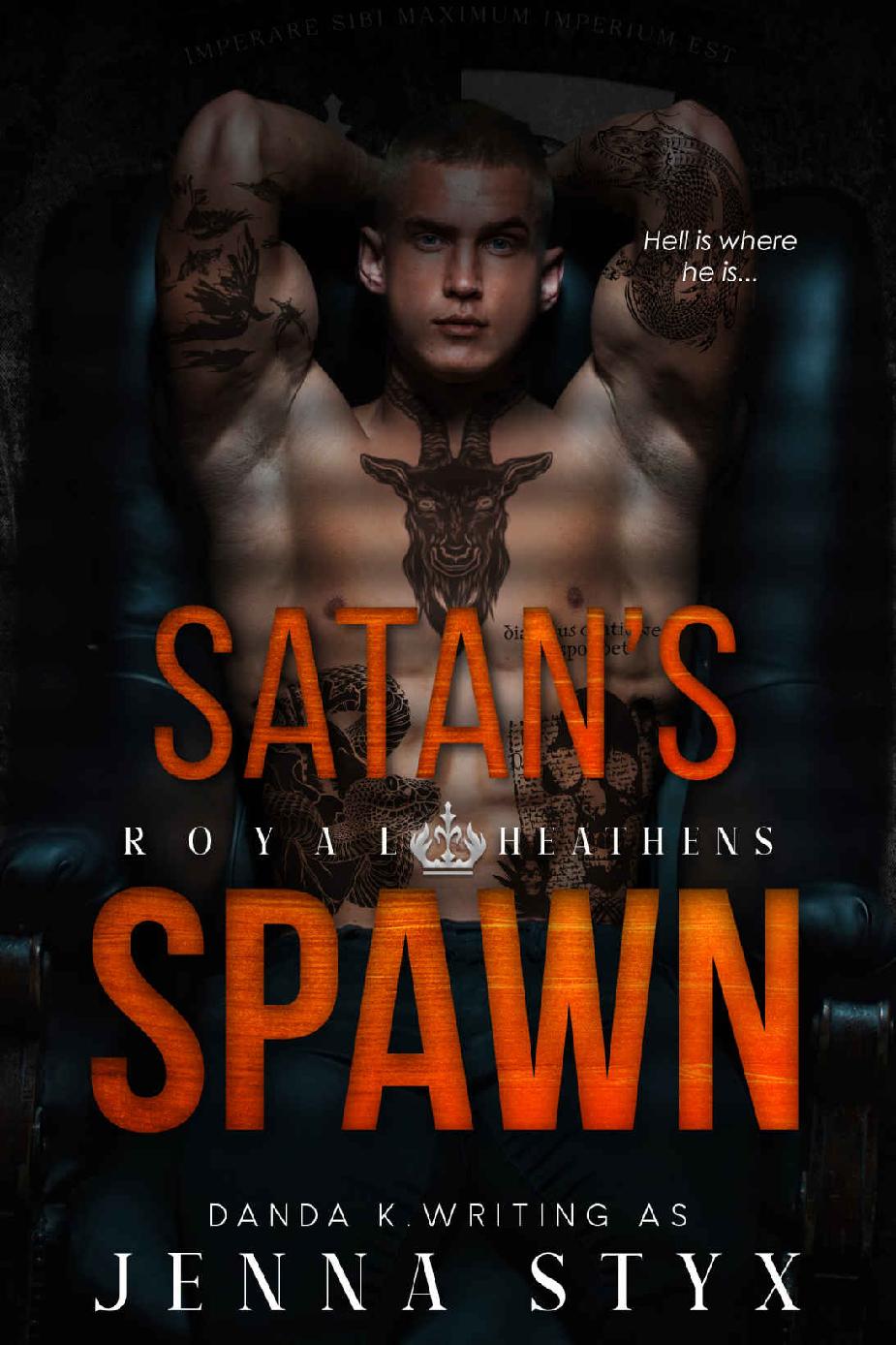 Satans Spawn Royal Heathens 1 1st Edition Jenna Styx