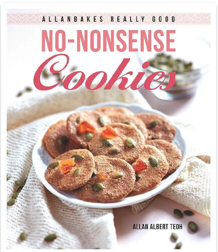 Allanbakes Really Good Nononsense Cookies Allan Albert Teoh