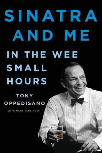 Sinatra And Me In The Wee Small Hours Tony Oppedisano Mary Jane Ross