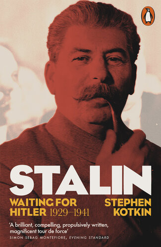 Stalin Waiting For Hitler 19291941 Stephen Kotkin