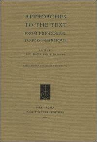 Approaches To The Text From Pregospel To Postbaroque Roy Eriksen Curatore Peter Young Curatore