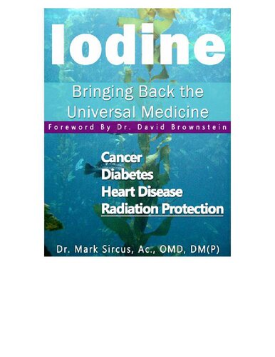 Iodine Bringing Back The Universal Medicine 2nd Edition Dr Mark Sircus