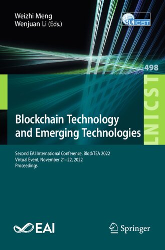 Blockchain Technology And Emerging Technologies Second Eai International Conference Blocktea 2022 Virtual Event November 2122 2022 Proceedings Weizhi Meng