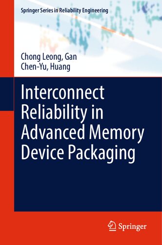 Interconnect Reliability In Advanced Memory Device Packaging Chong Leong Gan
