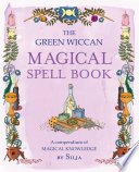 The Green Wiccan Magical Spell Book Silja